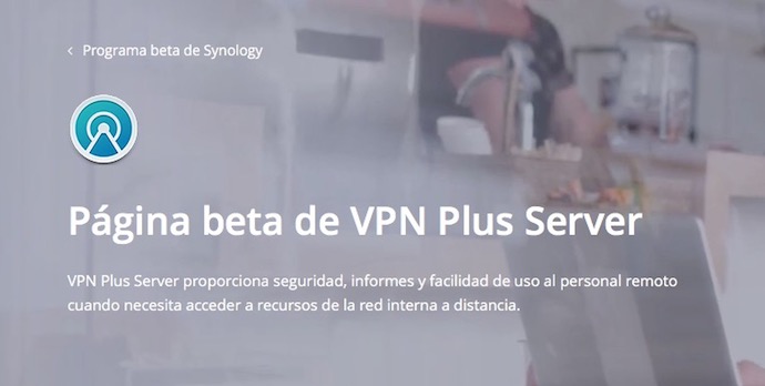 VPN Plus Server 1.3 Beta disponible para los usuarios de Synology